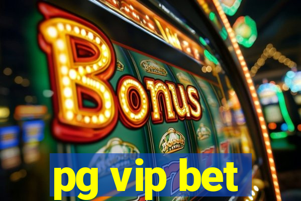 pg vip bet